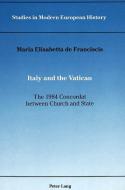 Italy and the Vatican: the 1984 Concordat between Church and State di Maria Elisabetta de Franciscis edito da Lang, Peter