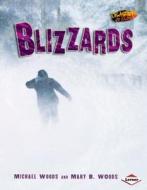 Blizzards di Michael Woods, Mary B. Woods edito da Lerner Classroom