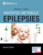 Inherited Metabolic Epilepsies di Phillip L. Pearl edito da DEMOS HEALTH