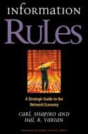 Information Rules di Carl Shapiro, Hal R. Varian edito da Harvard Business Review Press