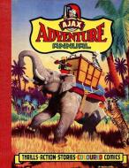 Ajax Adventure Annual di Arthur Groom, Jack Cole edito da CAPITOL CHRISTIAN DISTRIBUTION
