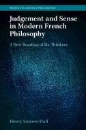 Judgement And Sense In Modern French Philosophy di Henry Somers-Hall edito da Cambridge University Press