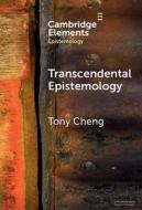 Transcendental Epistemology di Tony Cheng edito da CAMBRIDGE