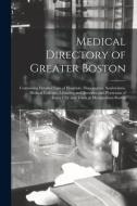 MEDICAL DIRECTORY OF GREATER BOSTON : CO di ANONYMOUS edito da LIGHTNING SOURCE UK LTD