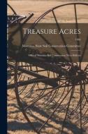 Treasure Acres: Official Montana Soil Conservation News Bulletin; 1966 edito da LIGHTNING SOURCE INC