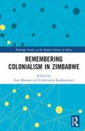 Remembering Colonialism In Zimbabwe edito da Taylor & Francis Ltd