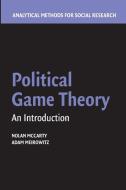 Political Game Theory di Nolan Mccarty, Adam Meirowitz edito da Cambridge University Press