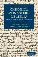 Chronica Monasterii de Melsa, a Fundatione Usque Ad Annum 1396 - Volume 3 di Thomas De Burton edito da Cambridge University Press