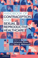 Handbook Of Contraception And Sexual Reproductive Healthcare edito da Cambridge University Press