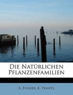 Die Nat Rlichen Pflanzenfamilien di A. Engler edito da Lightning Source Uk Ltd