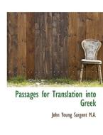 Passages For Translation Into Greek di John Young Sargent edito da Bibliolife