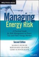 Managing Energy Risk di Markus Burger edito da John Wiley & Sons