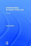 Understanding European Union Law di Karen Davies edito da Taylor & Francis Ltd