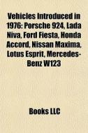 Vehicles Introduced In 1976: Porsche 924 di Books Llc edito da Books LLC, Wiki Series