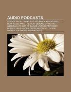 Audio podcasts di Books Llc edito da Books LLC, Reference Series