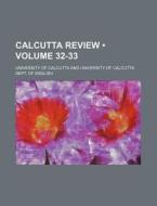 Calcutta Review (volume 32-33) di University Of Calcutta edito da General Books Llc