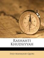 Rashahti Khudsiyyah di Syed Mahmood Qadri edito da Nabu Press