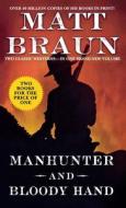 Manhunter and Bloody Hand di Matt Braun edito da GRIFFIN