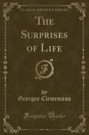 The Surprises Of Life (classic Reprint) di Georges Clemenceau edito da Forgotten Books
