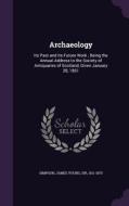 Archaeology edito da Palala Press