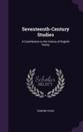 Seventeenth-century Studies di Edmund Gosse edito da Palala Press