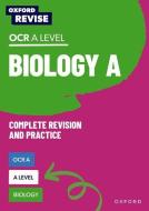Oxford Revise: A Level Biology for OCR A Revision and Exam Practice di Andrew Chandler-Grevatt, Deborah Shah-Smith, Michael Fisher, Robert Brooks, Rachel Wong edito da Oxford Children?s Books