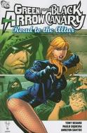 Green Arrow/black Canary di Antony Bedard, Judd Winick, J. Torres edito da Dc Comics