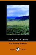 The Rim Of The Desert (dodo Press) di ADA Woodruff Anderson edito da Dodo Press