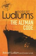 Robert Ludlum's The Altman Code di Robert Ludlum, Gayle Lynds edito da Orion Publishing Co
