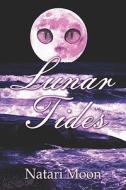 Lunar Tides di Natari Moon edito da America Star Books