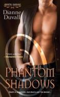 Phantom Shadows di Dianne Duvall edito da Kensington Publishing