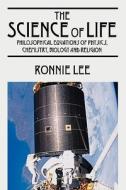 The Science Of Life di Ronnie Lee edito da Outskirts Press