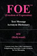 Foe (Freedom of Expression) di (Hollywood) Hw (Hollywood), Hw (Hollywood), W. H edito da Xlibris