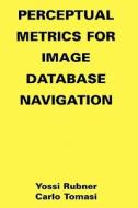 Perceptual Metrics for Image Database Navigation di Yossi Rubner, Carlo Tomasi edito da Springer US