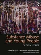 Substance Misuse and Young People di Roger Bloor, Martin Frisher, Xenofon Sgouros edito da Taylor & Francis Ltd