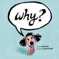 Why? di Adam Rex edito da Chronicle Books