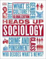 Heads Up Sociology di Dk edito da DK PUB