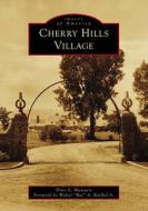 Cherry Hills Village di Dino Maniatis, Amy B. Zimmer edito da ARCADIA PUB (SC)