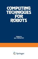 Computing Techniques for Robots di Igor Aleksander edito da Springer US