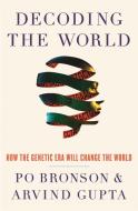 Decoding The World di Po Bronson, Arvind Gupta edito da Headline Publishing Group