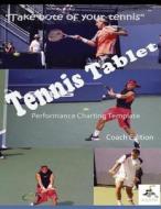 Tennistablet(c) Peformance Charting Template Coach Edition di Sherman Dickinson edito da Createspace