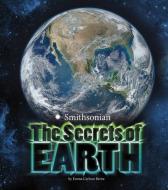 The Secrets of Earth di Emma Carlson-Berne edito da CAPSTONE PR