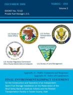 Final Environmental Impact Statement for the Construction and Operation of an Independent Spent Fuel Storage Installation on the Reservation of the Sk di U. S. Nuclear Regulatory Commission edito da Createspace
