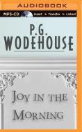 Joy in the Morning di P. G. Wodehouse edito da Brilliance Audio
