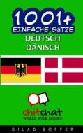 1001+ Einfache Satze Deutsch - Danisch di Gilad Soffer edito da Createspace