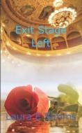 Exit Stage Left di Laura E. Simms edito da Createspace Independent Publishing Platform