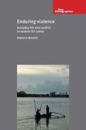 Enduring Violence di Rebecca Walker edito da Manchester University Press