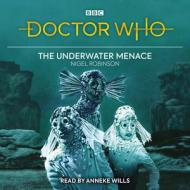 Doctor Who: The Underwater Menace di Anneke Wills edito da Transworld Publishers Ltd