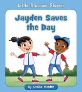 Jayden Saves the Day di Cecilia Minden edito da CHERRY BLOSSOM PR