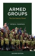 Armed Groups di Peter G. Thompson edito da Rowman & Littlefield